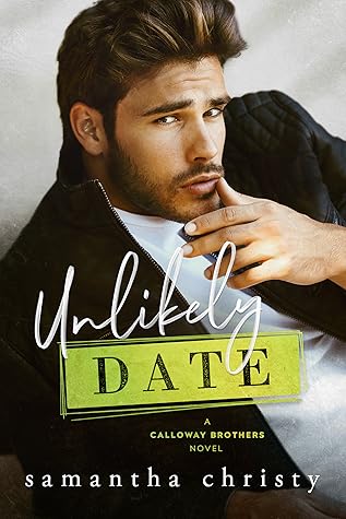 Unlikely Date (The Brothers of Calloway Creek: The Calloway Brothers #1)