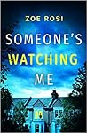 Someone's Watching Me by Zoe Rosi