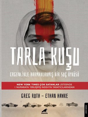 Tarla Kuşu: Ergenlikle Harmanlanmış Bir Suç Öyküsü