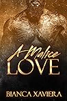 A Malice Love