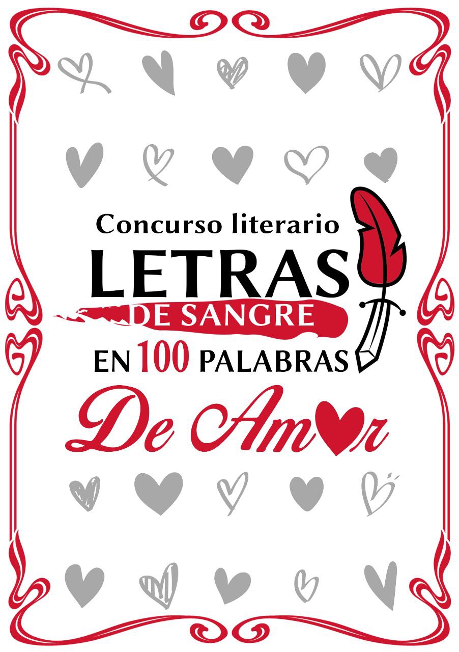 Letras de Sangre en 100 palabras de AMOR: Microrrelatos edición 2022