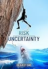 Risk and Uncertainty Risk and Uncertainty