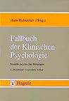 Fallbuch der Klinischen Psychologie. Modelle psychischer Störungen.