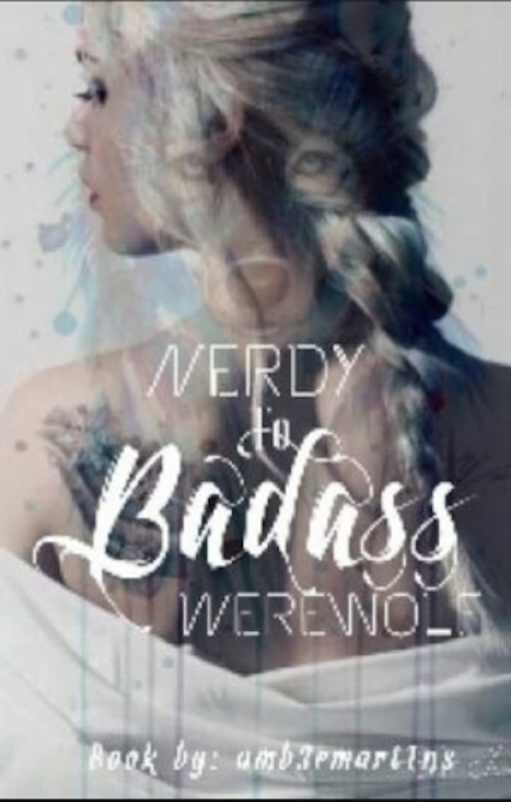 Nerdy to Badass Werewolf (The Rejected Series Book 1)