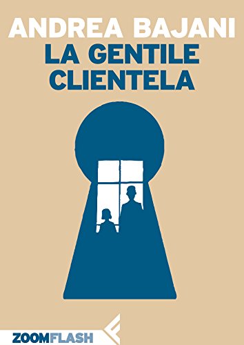 La gentile clientela (Kindle Edition)