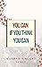 You Can If You Think You Can