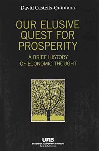 Our Elusive Quest For Prosperity: A Brief History Of Economic Thought (Paperback)