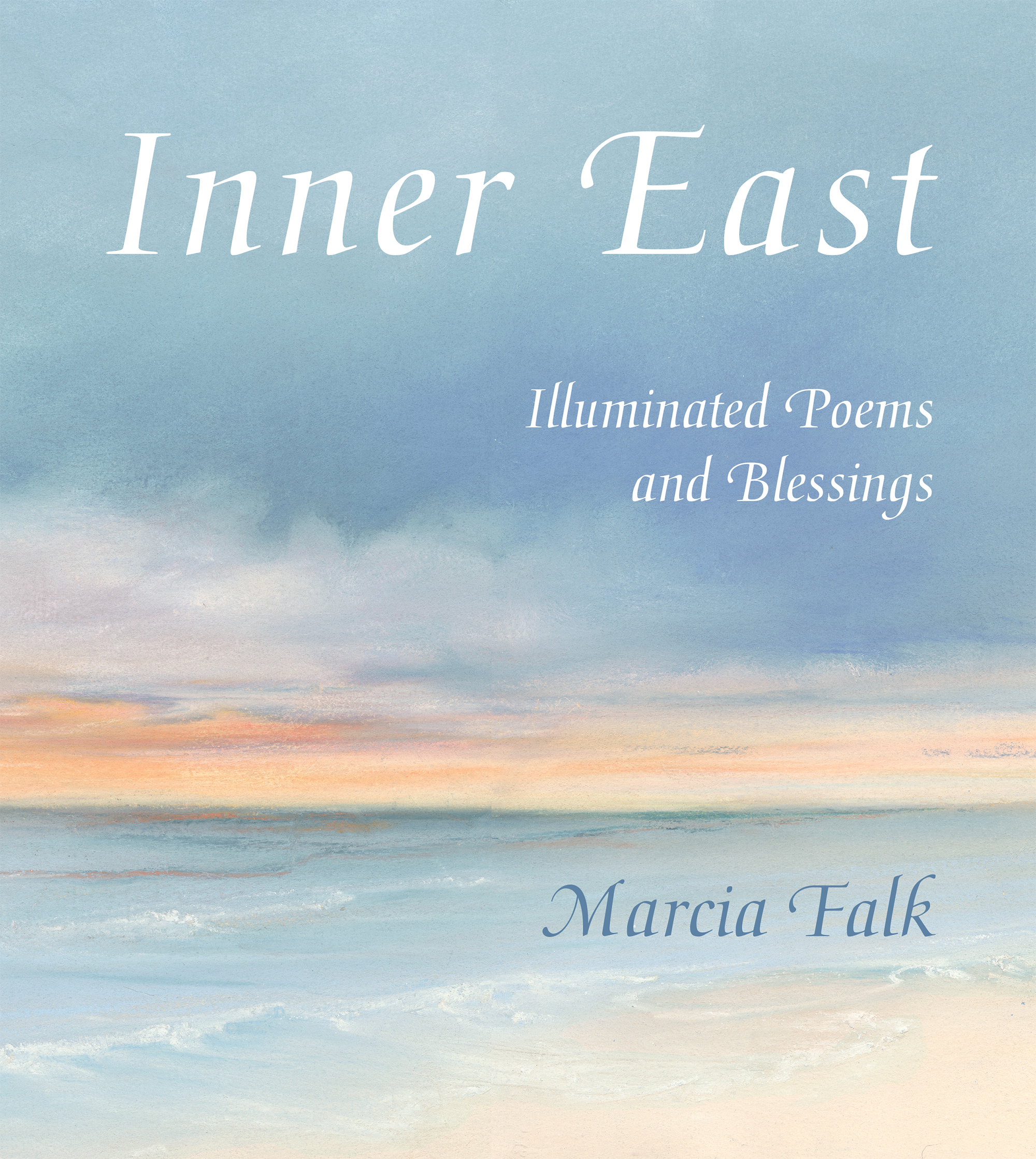 INNER EAST: Illuminated Poems and Blessings
