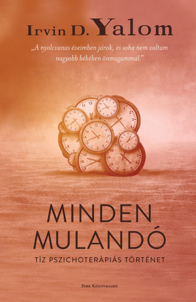 Minden mulandó:Tíz pszichoterápiás történet