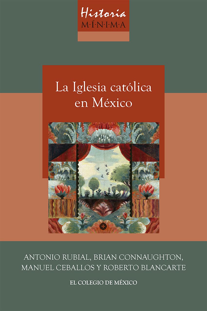 Historia mínima de la iglesia católica en México (Spanish Edition)