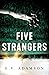 Five Strangers