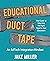 Educational Duct Tape: An EdTech Integration Mindset