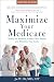 Maximize Your Medicare by Jae Oh MBA