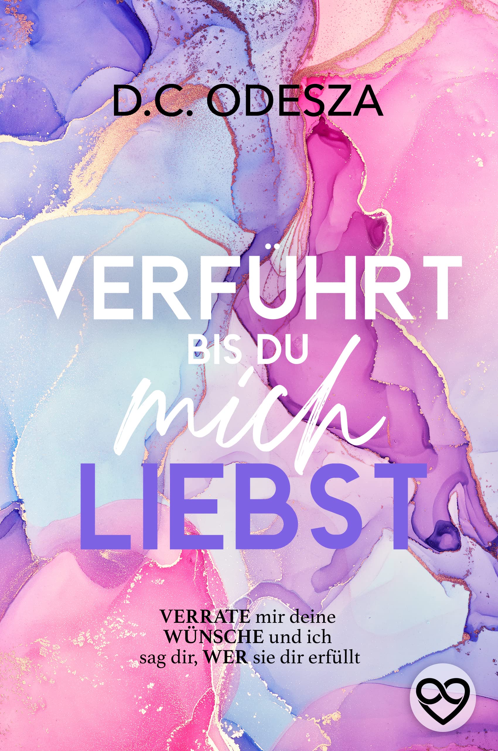 VERFÜHRT bis du mich LIEBST (… bis du mich LIEBST, #2)