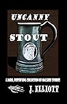 Uncanny Stout by J. Elliott
