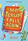 Mr. Terupt Falls Again by Rob Buyea