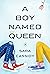 A Boy Named Queen