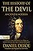 The History of the Devil / Ancient & Modern: Pure Gold Classic / A Biblical and Historical Account of Satan's Devices, Fall, and Eternal Judgment