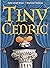 Tiny Cedric