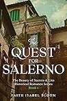 The Quest For Salerno: The Beauty Of Secrets & Lies The Quest For Salerno: The Beauty Of Secrets & Lies