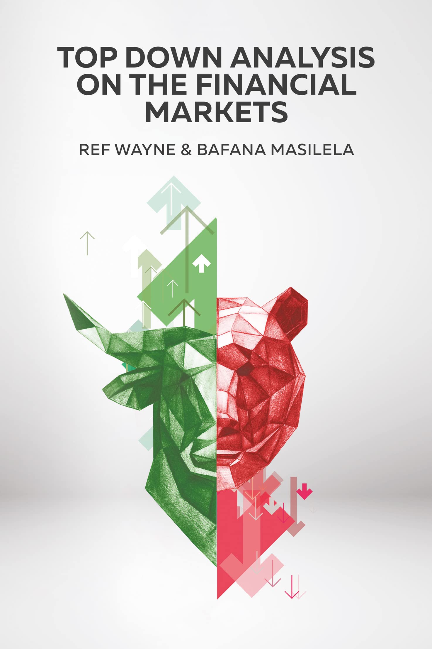 Top Down Analysis on the Financial Markets (Kindle Edition)