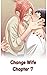 Change Wife - Chapter 7 by Park Min