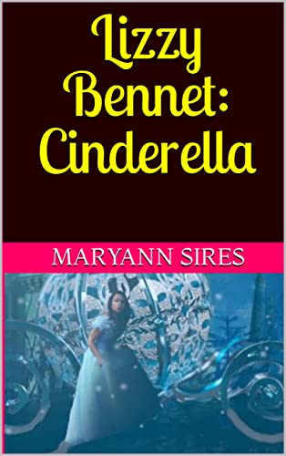 Lizzy Bennet: Cinderella (Kindle Edition)