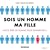 Sois un homme ma fille