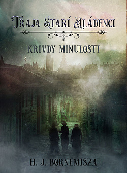Krivdy minulosti (Traja starí mládenci, #1)