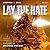 Lay the Hate (Forgotten Ruin, #4)