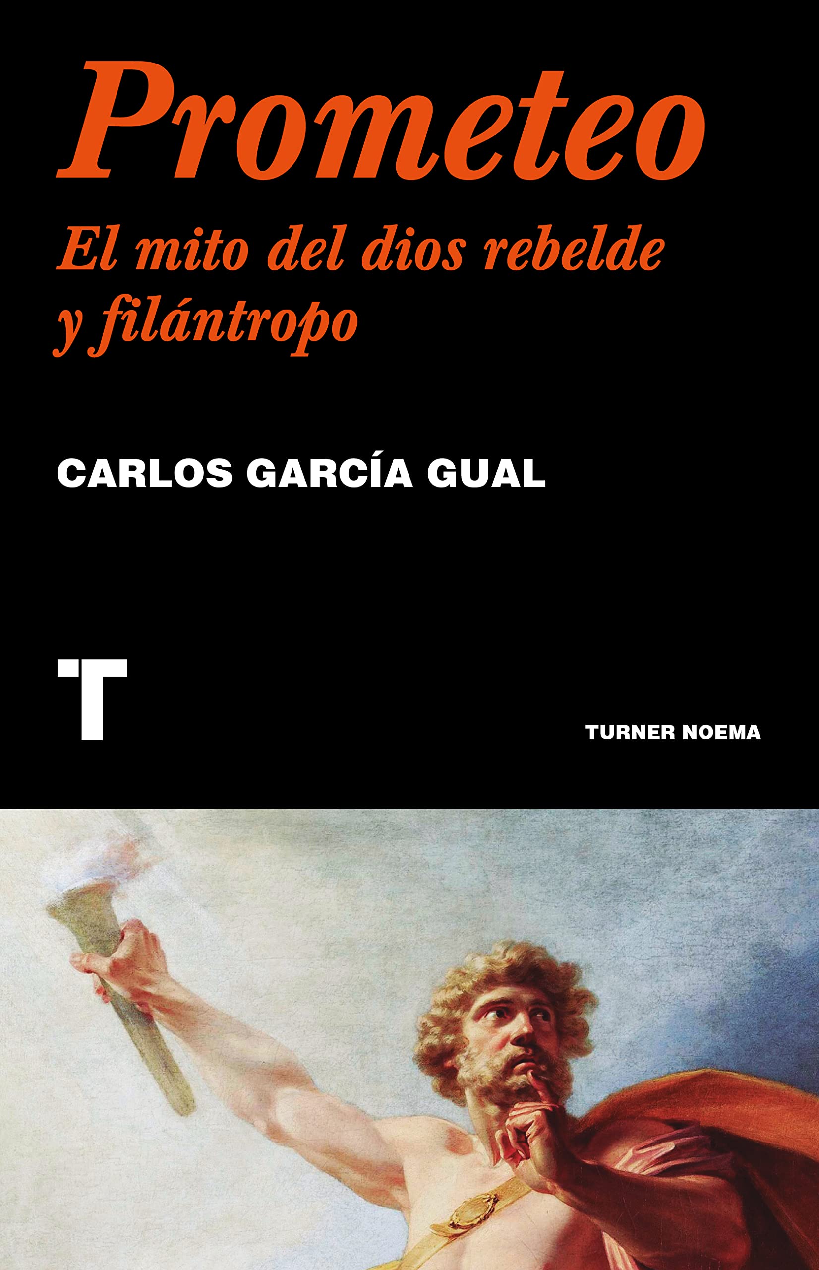 Prometeo. El mito del dios rebelde y filántropo (Paperback)