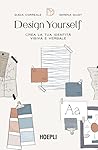 Design yourself: ...