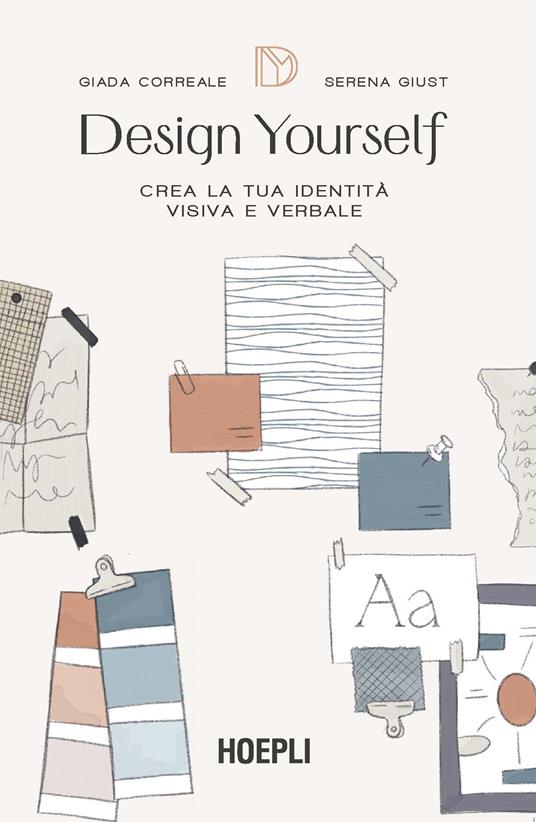Design yourself: Crea la tua identità visiva e verbale