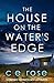 The House on the Water's Edge