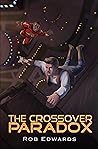 The Crossover Paradox (Justice Academy Book 2) The Crossover Paradox (Justice Academy Book 2)
