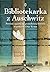 Bibliotekarka z Auschwitz