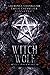 Witch Wolf: On ne se mélange pas (Witch #1)