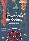 Exploradores del Océano by Sabrina Weiss