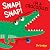 Snap! Snap! I’m a Crocodile! by Jo Lodge