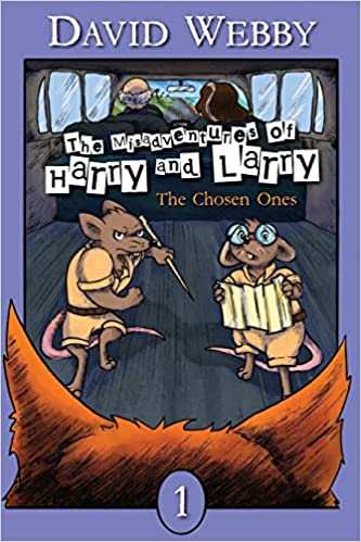 The Misadventures of Harry and Larry - The Chosen Ones. Book 1 (Paperback)