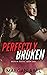 Perfectly Broken (Broken Series)
