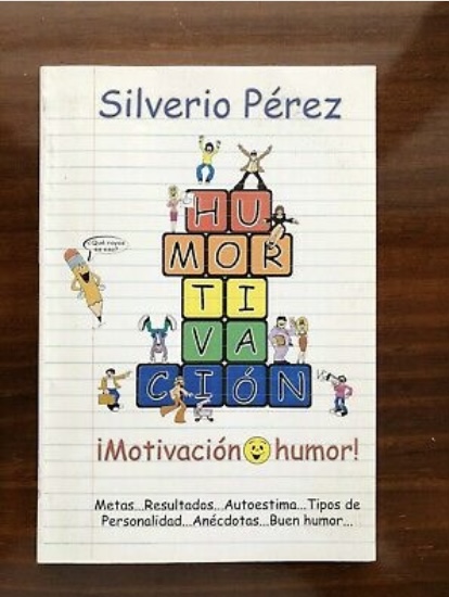 Humortivación Motivación Humor  / Silverio Pérez