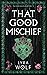 That Good Mischief (The Nine Worlds Rising #3)