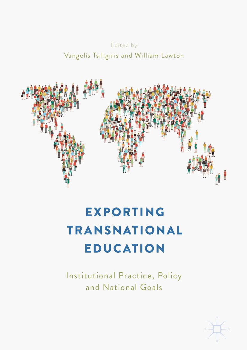 Exporting Transnational Education: Institutional Practice, Policy and National Goals (Kindle Edition)