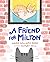 A Friend for Milton by Laura Williams-Burke