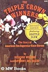 The triple crown winners: The story of America's nine superstar race horses