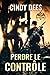 Perdre le contrôle (Black Dragons, Inc (Français)) (French Edition)