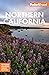 Fodor's Northern California: With Napa & Sonoma, Yosemite, San Francisco, Lake Tahoe & The Best Road Trips (Full-color Travel Guide)