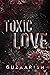 Toxic Love