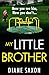 My Little Brother by Diane Saxon